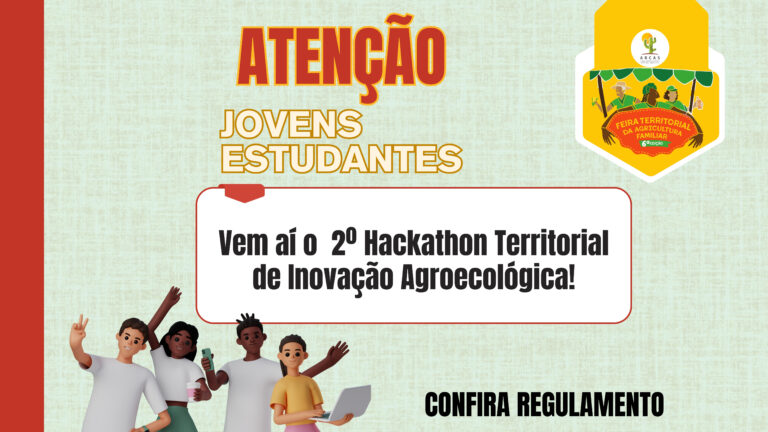 ESTÃO ABERTAS AS INSCRIÇÕES PARA O 2º HACKATHON TERRITORIAL DE INOVAÇÃO AGROECOLÓGICA